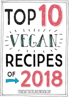 the top 10 vegan recipes of 2018, with an arrow pointing up to it