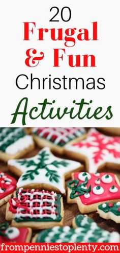 christmas cookies with text overlay that reads 20 frugal and fun christmas activities