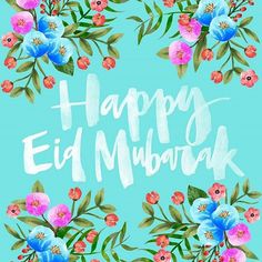 happy eid mubarak greeting card with flowers and leaves on a blue background