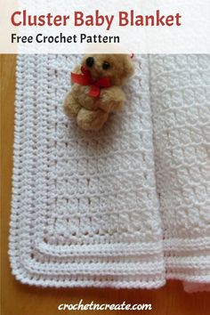 a crocheted baby blanket with a teddy bear on it and text overlay that says, free crochet baby blanket