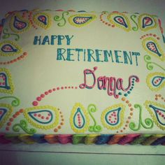 a birthday cake with the words happy retirement dana on it