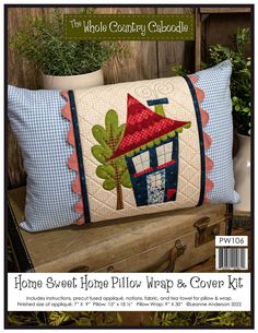 a pillow with a house on it and the words home sweet pillow wraps & cover kit