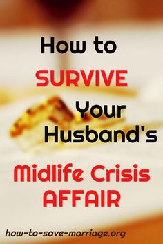 the words how to survive your husband's midlife crisis affair are in red