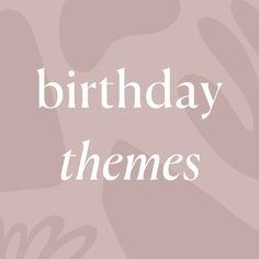 birthday themes