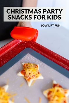 christmas party snacks for kids that are low lit and easy to make, perfect for the holiday season