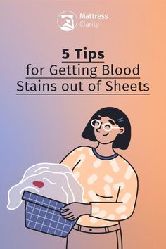 a woman holding a basket with the text 5 tips for getting blood stains out of sheets