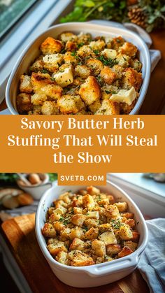 a casserole dish is shown with the title saying savory butter herb stuffing that will steal the show