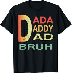 a black t - shirt with the words dad and dad's name on it