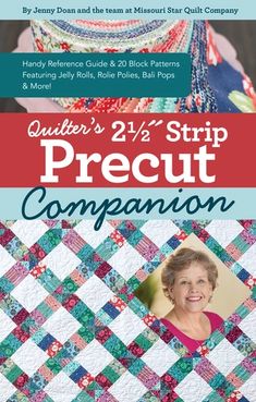 the cover of quilters 2 / 4's strip precut companion by jenny deane