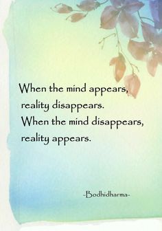 Bodhidharma Quotes, Mindfulness Quotes Inspiration, Shine Quotes, Consciousness Quotes, Stoicism Quotes, Tiny Buddha