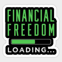 a sticker that says financial freedom loading