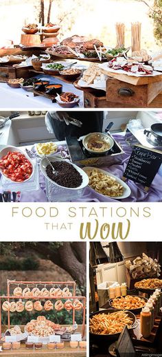 food stations that wow are perfect for an outdoor wedding or bridal party, and can also be used as a buffet table