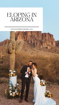 a bride and groom standing in front of a cactus with the words elopeing in arizona