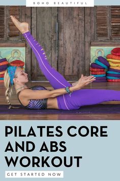 a woman doing yoga poses with the text pilates core and abs workout get started now