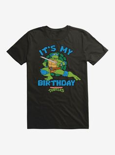 a black t - shirt that says it's my birthday turtles on the front