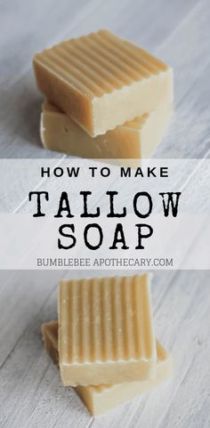 two bars of soap sitting on top of each other with the words how to make tallow soap