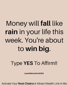 the words money will fall like rain in your life this week you're about to win big