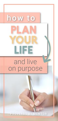 a person writing on a piece of paper with the words how to plan your life and live on purpose