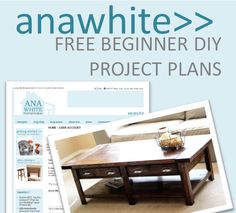 an image of a coffee table with the text anawhite free beginner diy project plans