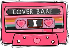 a pink cassette player with hearts on it's side and the words lover babe