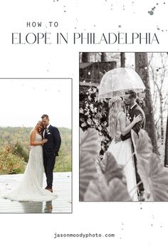 a bride and groom standing under an umbrella in the rain with text that reads how to elope in philadelphia