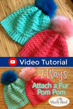 two hats with pom pom on top and the text video tutorial 2 ways to attach a fur pom