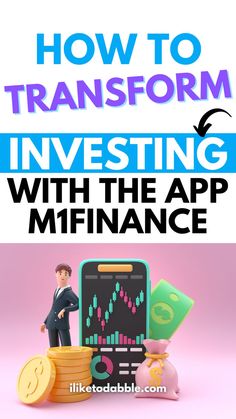 a man standing on top of stacks of coins with the words how to transform investing with the app finance