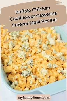 buffalo chicken cauliflower casserole freezer meal recipe with text overlay