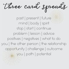 three card spreads with the words, past i present future mind body spirit stop start continue problem