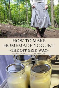 a woman standing in front of jars filled with liquid and the words how to make homemade yogurt the off grid way