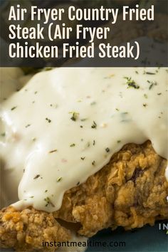 an air fryer chicken fried steak covered in gravy