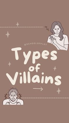 two people are shown with the words types of villaines