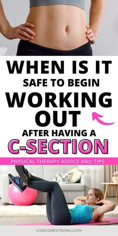 a woman with her stomach exposed and the words when is it safe to begin working out after having a c - section?