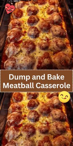 two pans filled with meatball casserole on top of each other and the words dump and bake meatball casserole