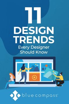 blue compass's 11 design trends every designer should know