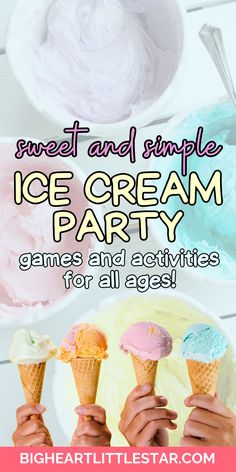 three ice cream cones with text overlay that reads sweet and simple ice cream party games and activities for all ages