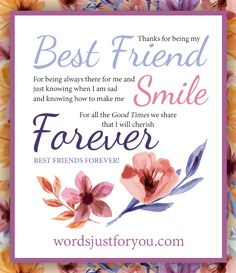 a card with flowers and the words, best friend smile forever