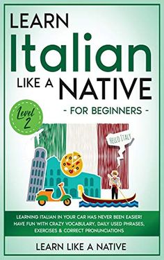 learn italian like a native for beginners