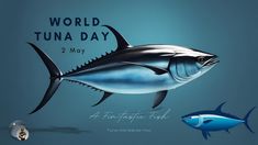 a painting of a tuna and another fish with the words world tuna day on it