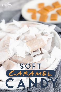 soft caramel candy on a plate with text overlay that reads soft caramel candy