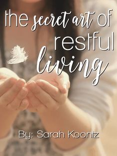 the secret art of restful living