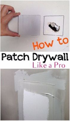 how to patch drywall like a pro with pictures and text overlaying it