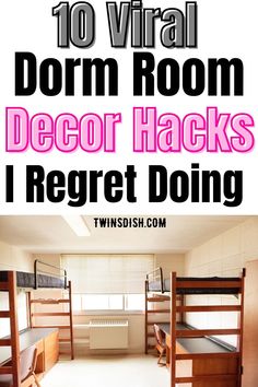 the top ten dorm room decor hacks i've ever tried to do with