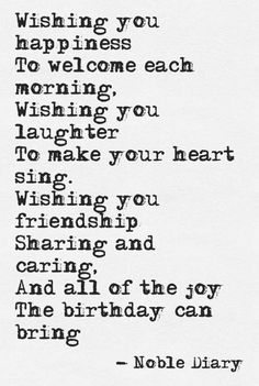 a poem written in black and white with the words wishing you happy birthday to someone