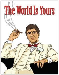 Scarface The World Is Yours - Illustrated by Laura Szumowski The World Is Yours Drawing, Scarface The World Is Yours, Scarface Movie, Tony Montana, Happy Birthday Greeting Card, Dope Cartoon Art, Guy Friends, Pop Art Wallpaper, The Windy City