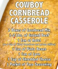 the recipe for cowboy cornbread casserole is in a white dish with instructions