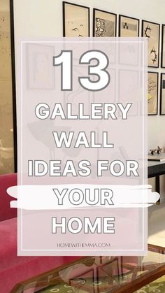 a living room with pink couches and pictures on the wall above it that says 13 gallery wall ideas for your home