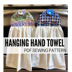 two hand towels sitting on top of each other with the words hanging hand towel sewing pattern