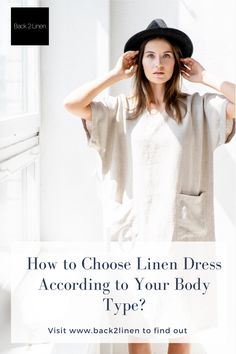 Looking for a linen dress, but don't know which is more appropriate for you? The trick to looking good in a dress is to find out your body type and dress accordingly. This way the clothes help to accentuate your complementary body parts. We've created a guide that will help you to identify your body type and choose the most flattering linen dress. #summerfashion #linendress #summerdress #bodyshape #bodytype #howtodress #howtodress #wardrobeideas Linen Shift Dress, Loose Outfit, Beautiful Curves, Nightgowns