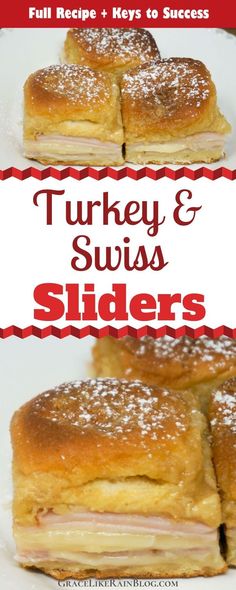 turkey and swiss sliders on a white plate with text overlay that reads full recipe & keys to success